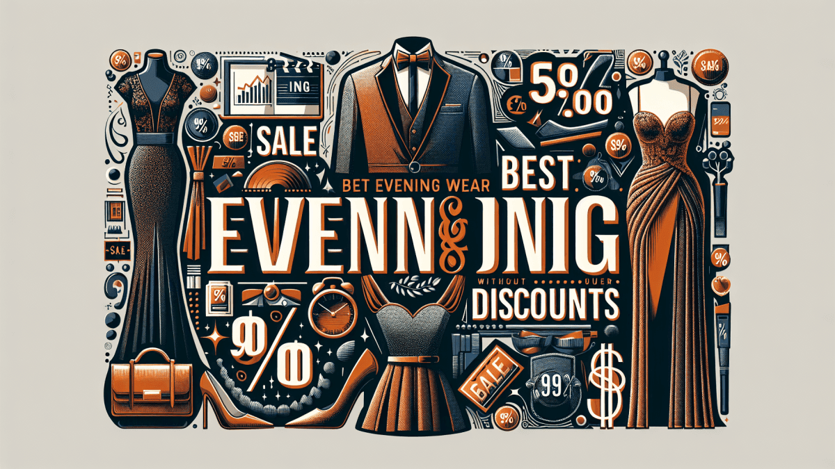 Best Evening Wear Deals and Discounts: Elevate Your Style Without Breaking the Bank