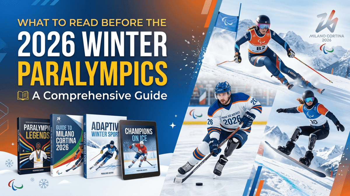 What to Read Before the 2026 Winter Paralympics: A Comprehensive Guide